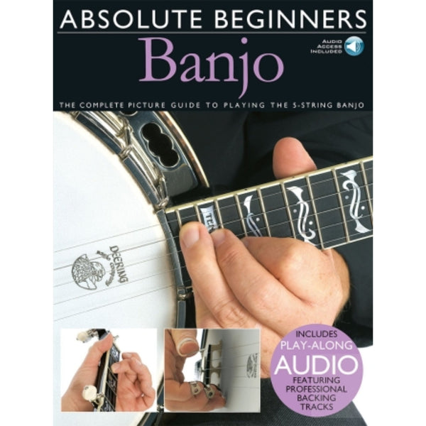 Absolute Beginners – Banjo The Complete Picture Guide to Playing the Banjo - El Cajon Guitars and Music