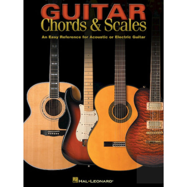 Guitar Chords & Scales An Easy Reference for Acoustic or Electric Guitar HL00695733 - El Cajon Guitars and Music