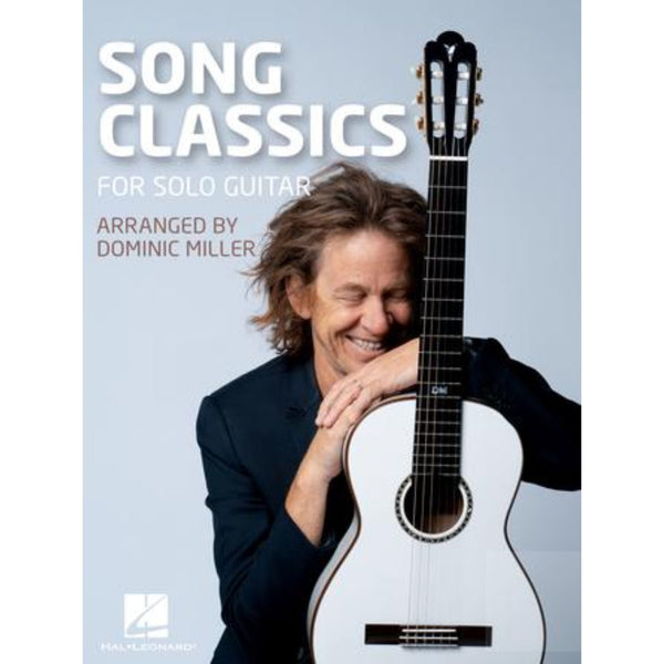 Song Classics for Solo Guitar Arranged by Dominic Miller - El Cajon Guitars and Music
