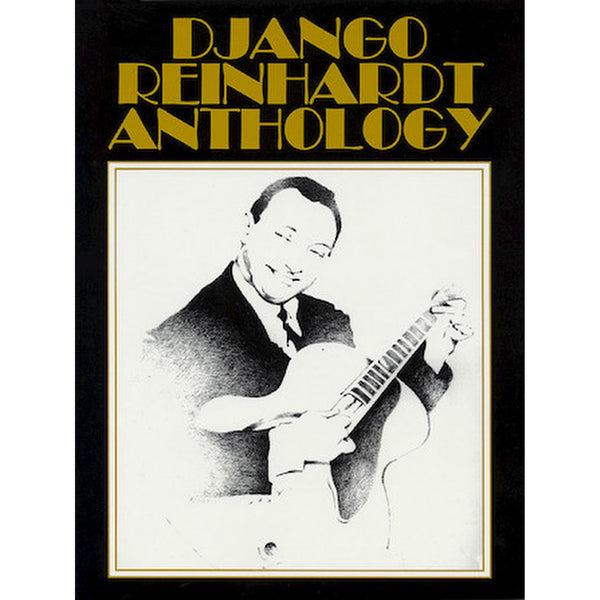 Book cover for 'Django Reinhardt Anthology' featuring a black background with large gold title text and a black-and-white illustration of Django Reinhardt playing a guitar.
