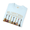 No I Don't Have A Guitar Problem Shirt | Funny Guitar Collector T-Shirt | Vintage Guitarist Gift Tee | Music Lover Shirt