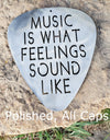 Music is What Feelings Sound Like Guitar Pick Metal Art