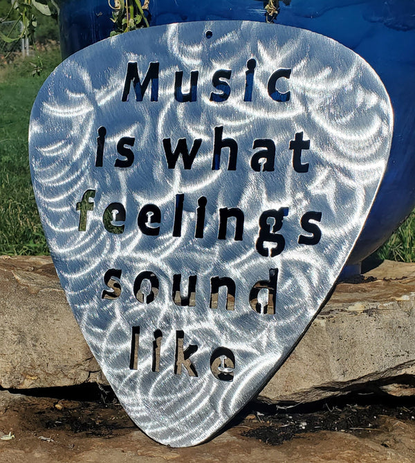 Music is What Feelings Sound Like Guitar Pick Metal Art