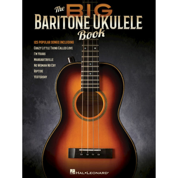 The Big Baritone Ukulele Book 125 Popular Songs