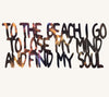 To the Beach I Go to Lose My Mind and Find My Soul Metal Sculpture