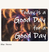 Today is A Good Day For A Good Day Metal Art