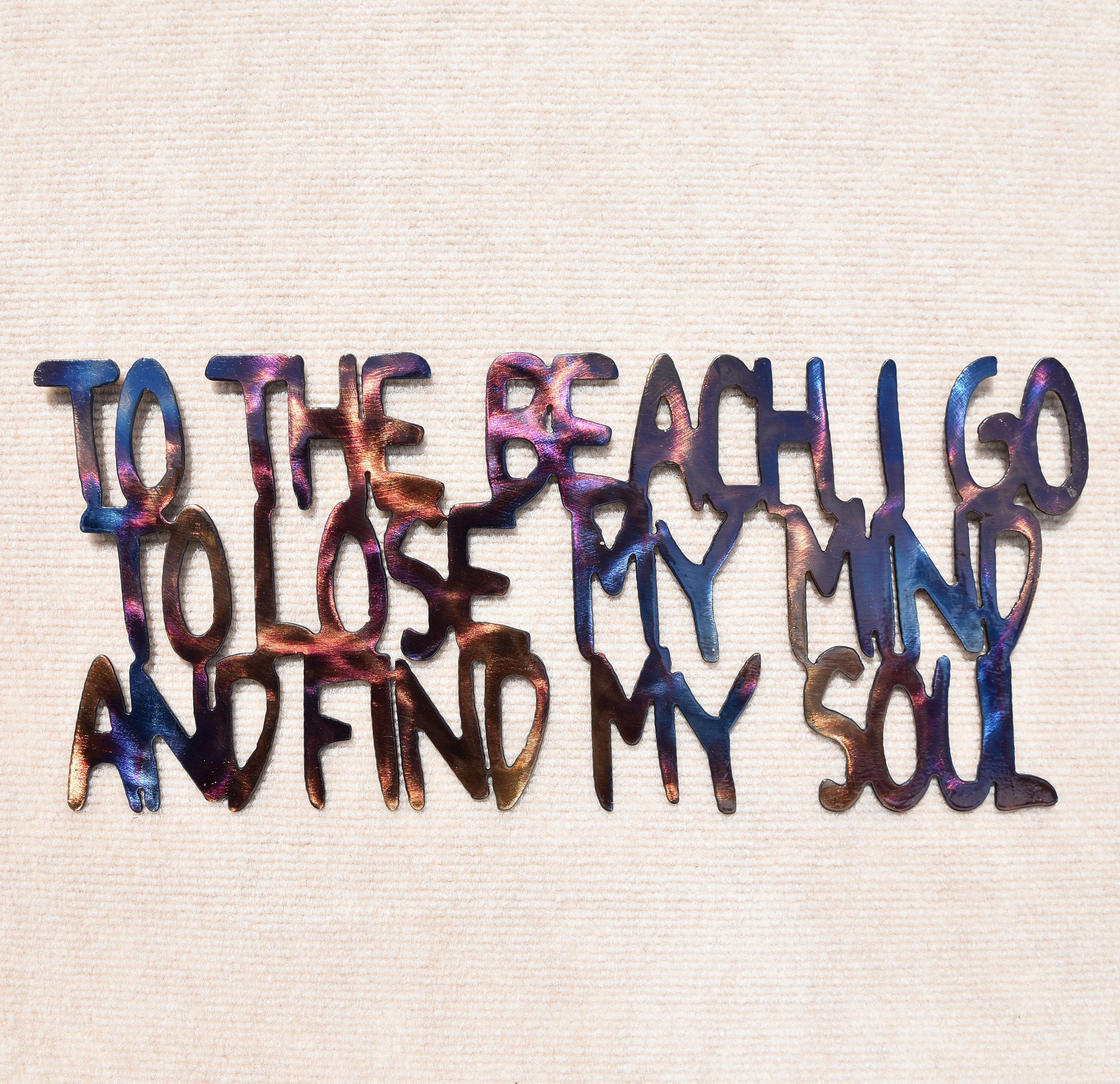 To the Beach I Go to Lose My Mind and Find My Soul Metal Sculpture